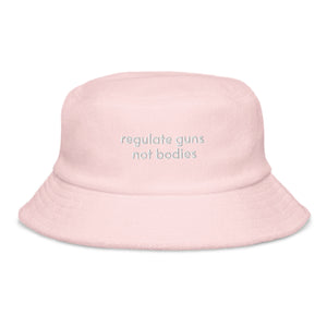 Regulate Guns Not Bodies Cloth Bucket Hat