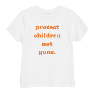 TODDLER Protect Children Not Guns