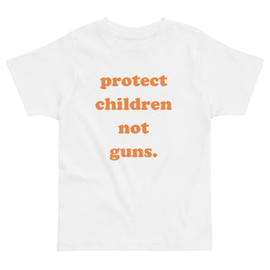 TODDLER Protect Children Not Guns