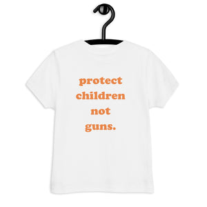 TODDLER Protect Children Not Guns