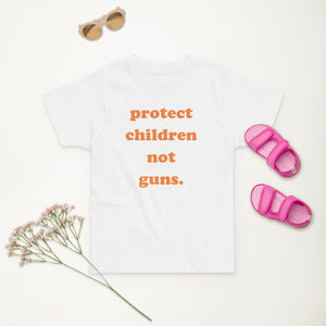 TODDLER Protect Children Not Guns