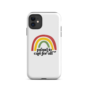 Proud to Care for All Case - iPhone®