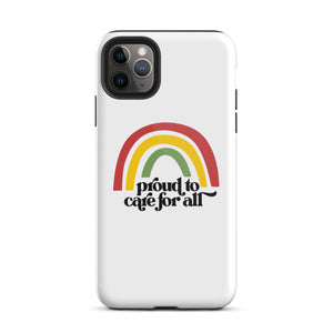 Proud to Care for All Case - iPhone®