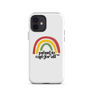 Proud to Care for All Case - iPhone®