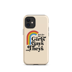 Do It For The Girls, Gays and Theys Case - iPhone®