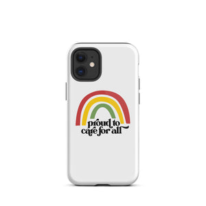 Proud to Care for All Case - iPhone®