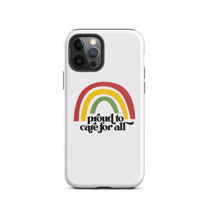 Proud to Care for All Case - iPhone®