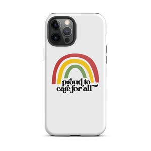 Proud to Care for All Case - iPhone®