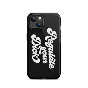 Regulate Your Dick Case - iPhone®