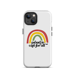 Proud to Care for All Case - iPhone®