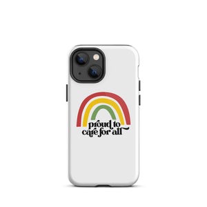 Proud to Care for All Case - iPhone®