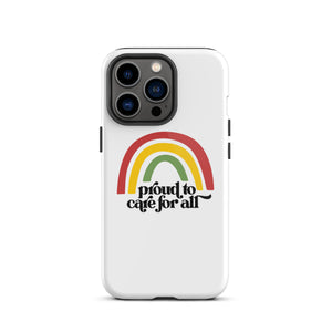 Proud to Care for All Case - iPhone®