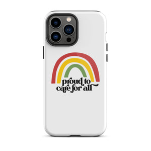 Proud to Care for All Case - iPhone®