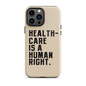 Healthcare is a Human Right Beige Case - iPhone®