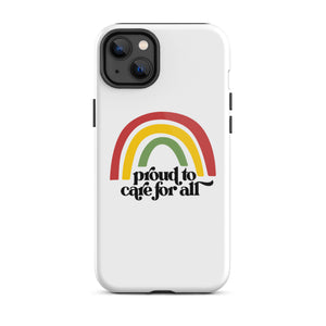 Proud to Care for All Case - iPhone®