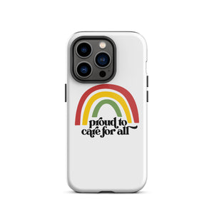 Proud to Care for All Case - iPhone®