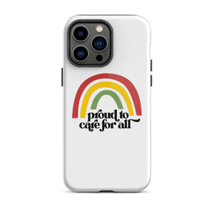 Proud to Care for All Case - iPhone®