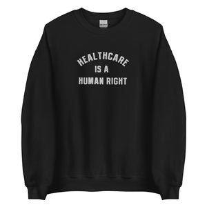 Healthcare is a Human Right Crewneck - Dark Colors