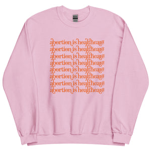 Abortion is Healthcare Crewneck