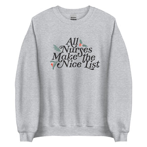 All Nurses Make the Nice List Crewneck