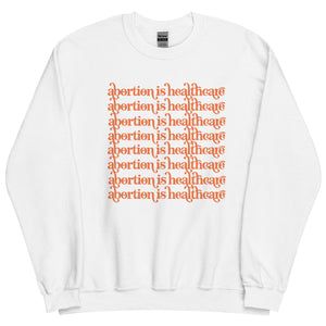 Abortion is Healthcare Crewneck