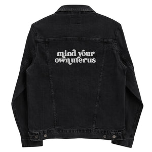 Mind Your Own Uterus Denim Jacket