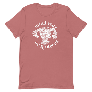 Mind Your Own Uterus Tee