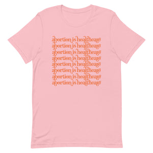 Abortion is Healthcare Tee