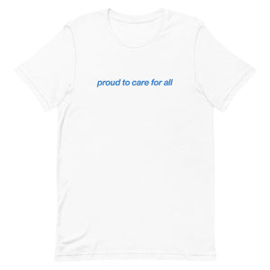 Proud to Care for All Minimal Tee