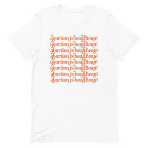 Abortion is Healthcare Tee