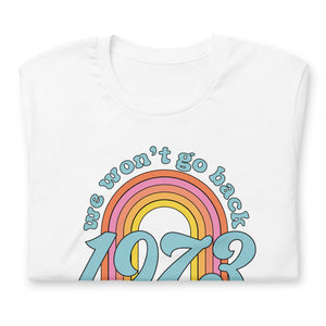 We Won't Go Back 70's Tee