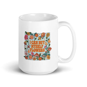 I Can Buy Myself Flowers Mug