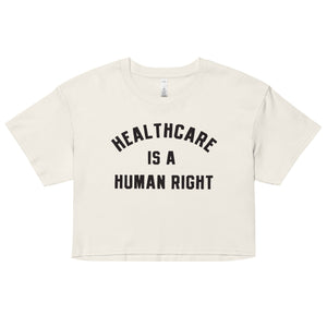 Healthcare is a Human Right Crop Top