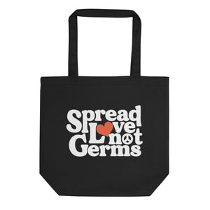 Spread Love Not Germs Tote
