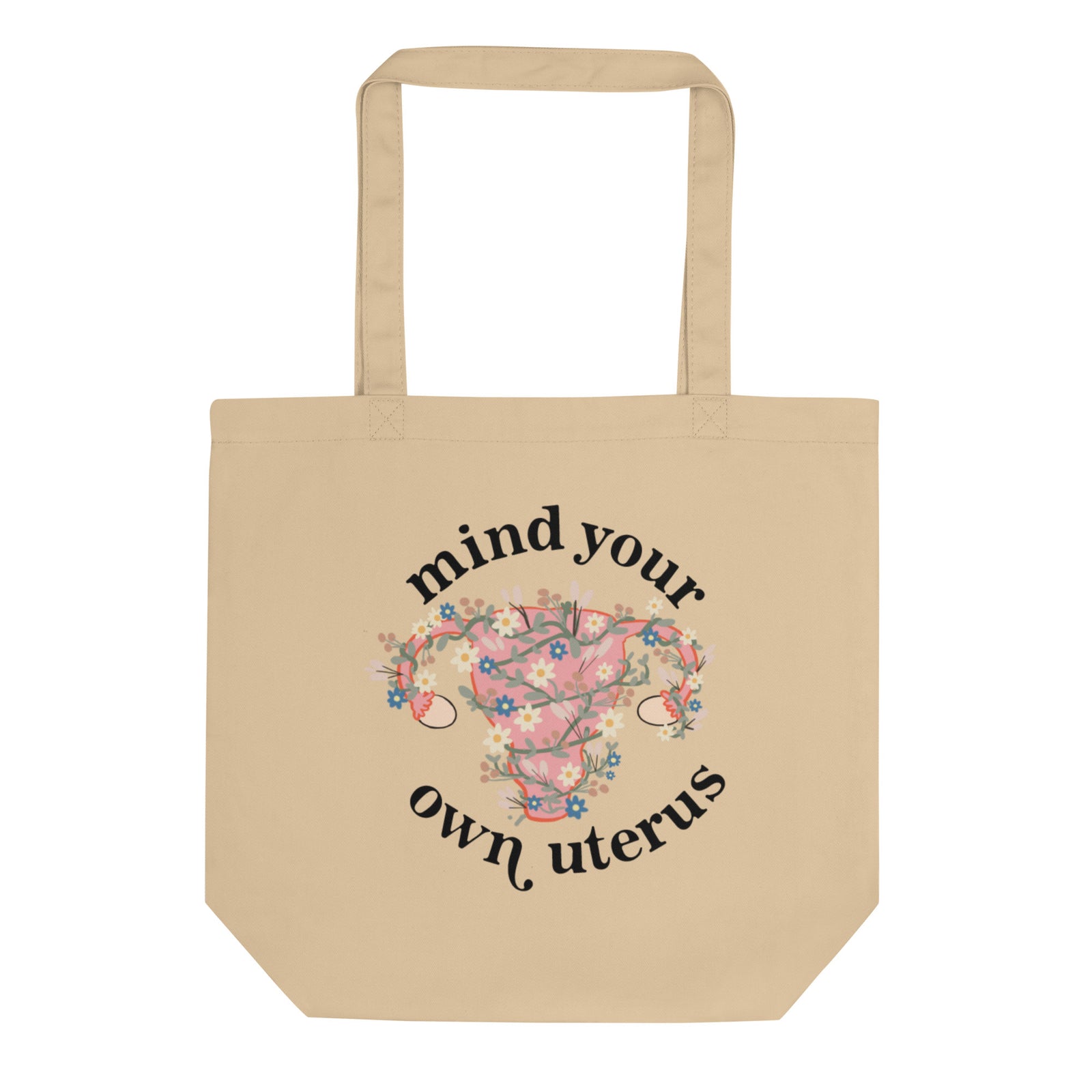 Mind Your Own Uterus Tote