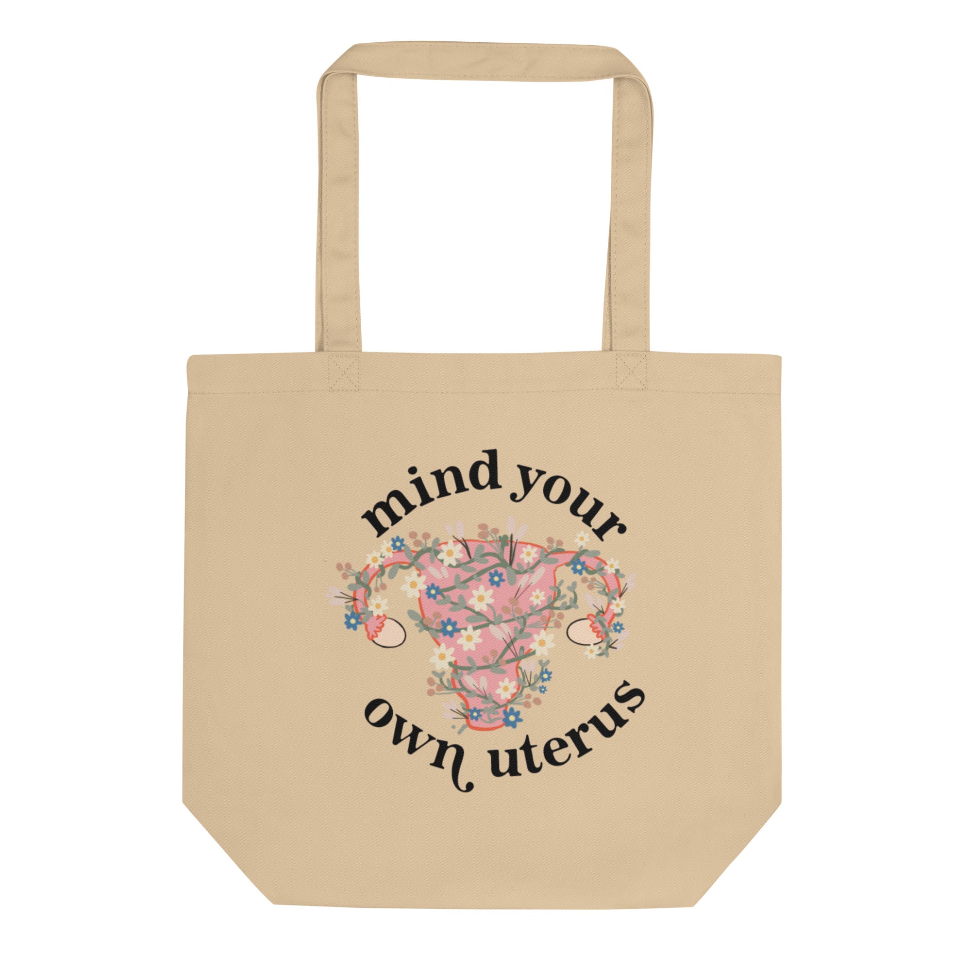 Mind Your Own Uterus Tote