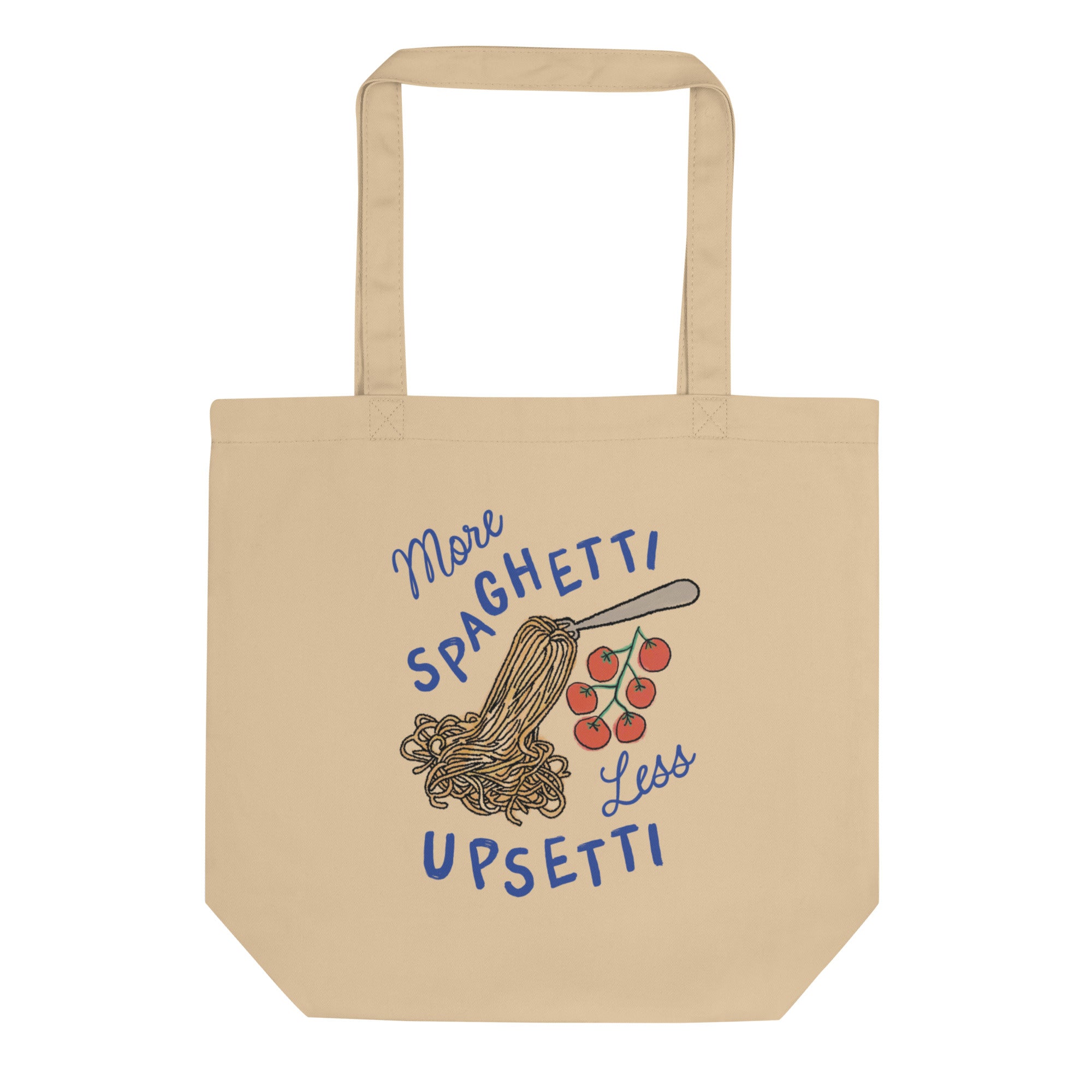 More Spaghetti Less Upsetti Tote Bag