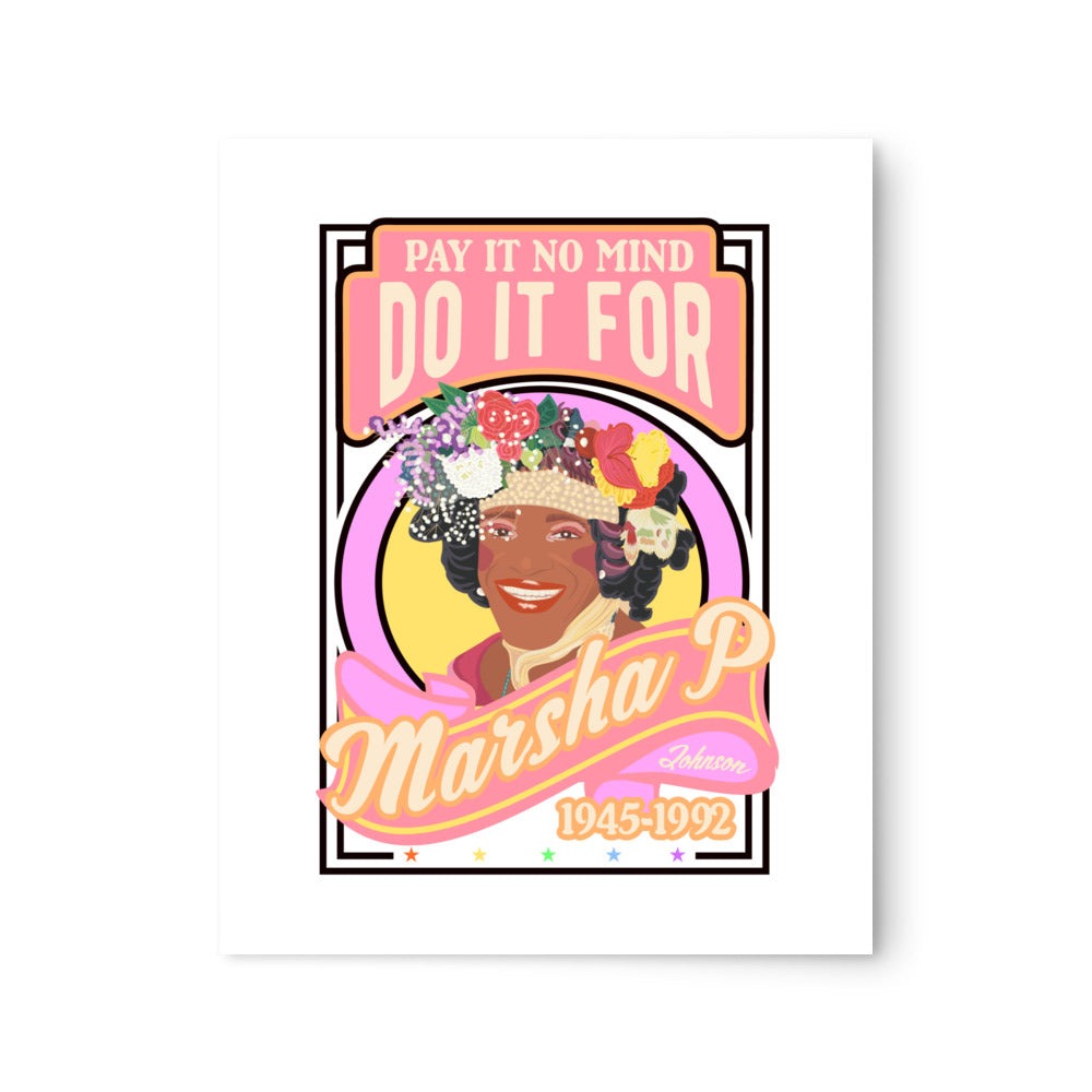 Do It For Marsha P Print