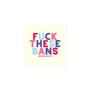 Fuck These Bans Bold Sticker