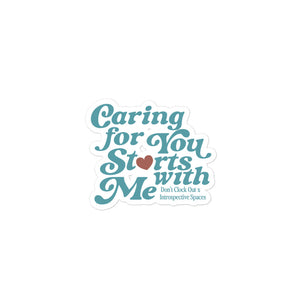 Caring for You Starts with Me Sticker