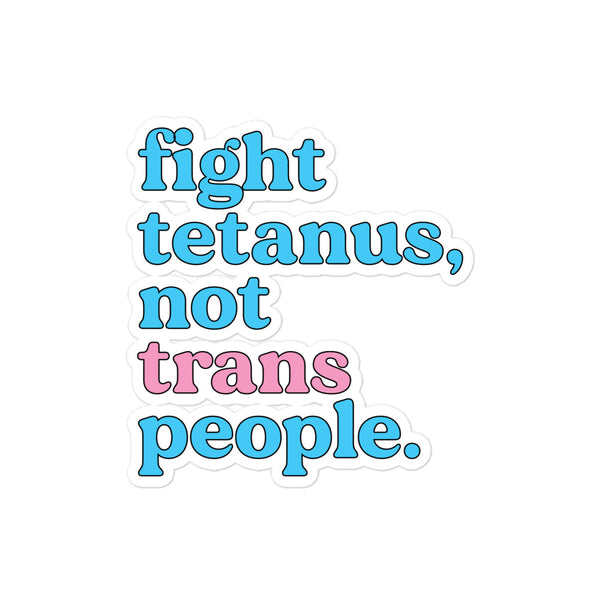 Fight Tetanus Not Trans People Sticker - Riot Healers