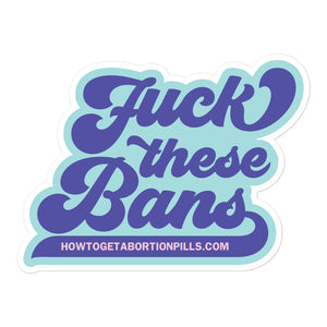 Fuck These Bans Blue Sticker