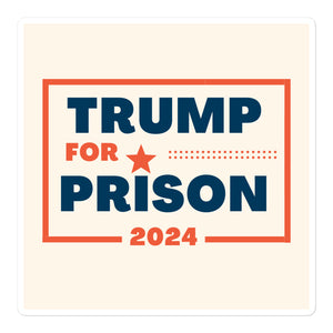Trump for Prison Sticker