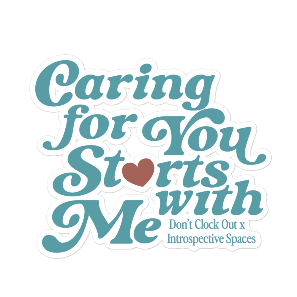 Caring for You Starts with Me Sticker
