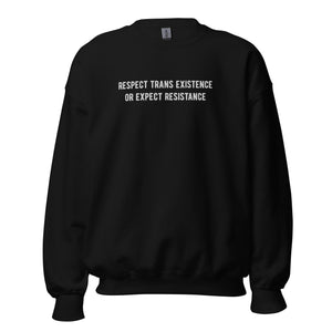 Respect Trans Existence Embroidered Crewneck