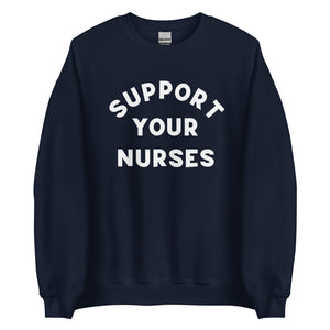 Support Your Nurses Crewneck