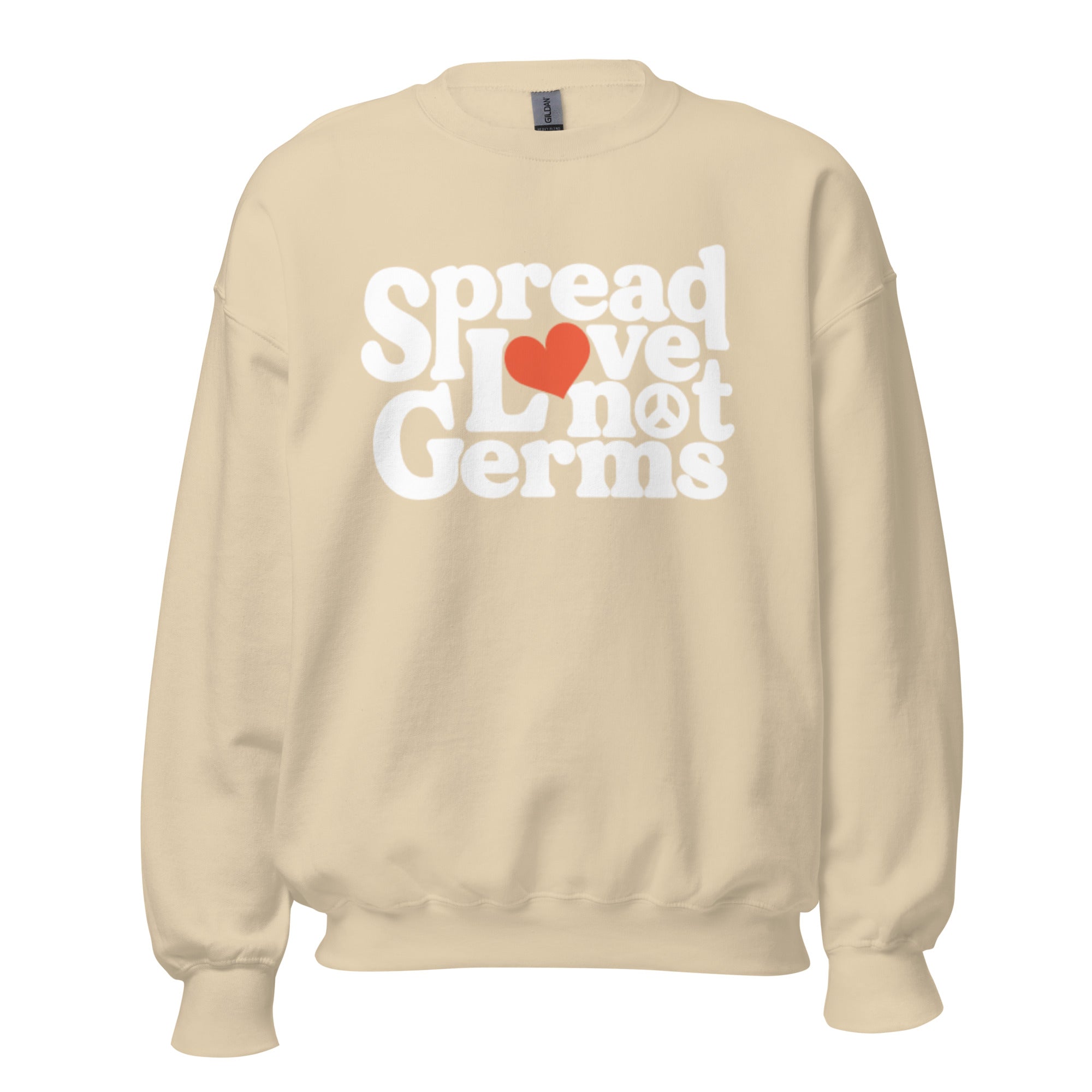 Spread Love Not Germs Crewneck