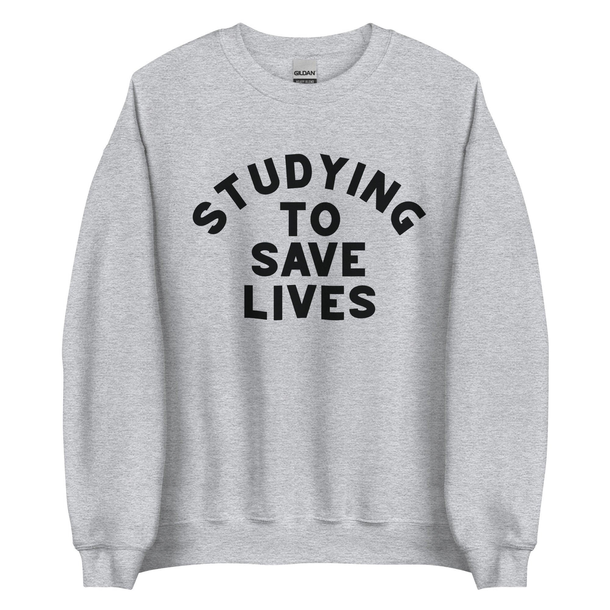 Studying to Save Lives Grey Crewneck