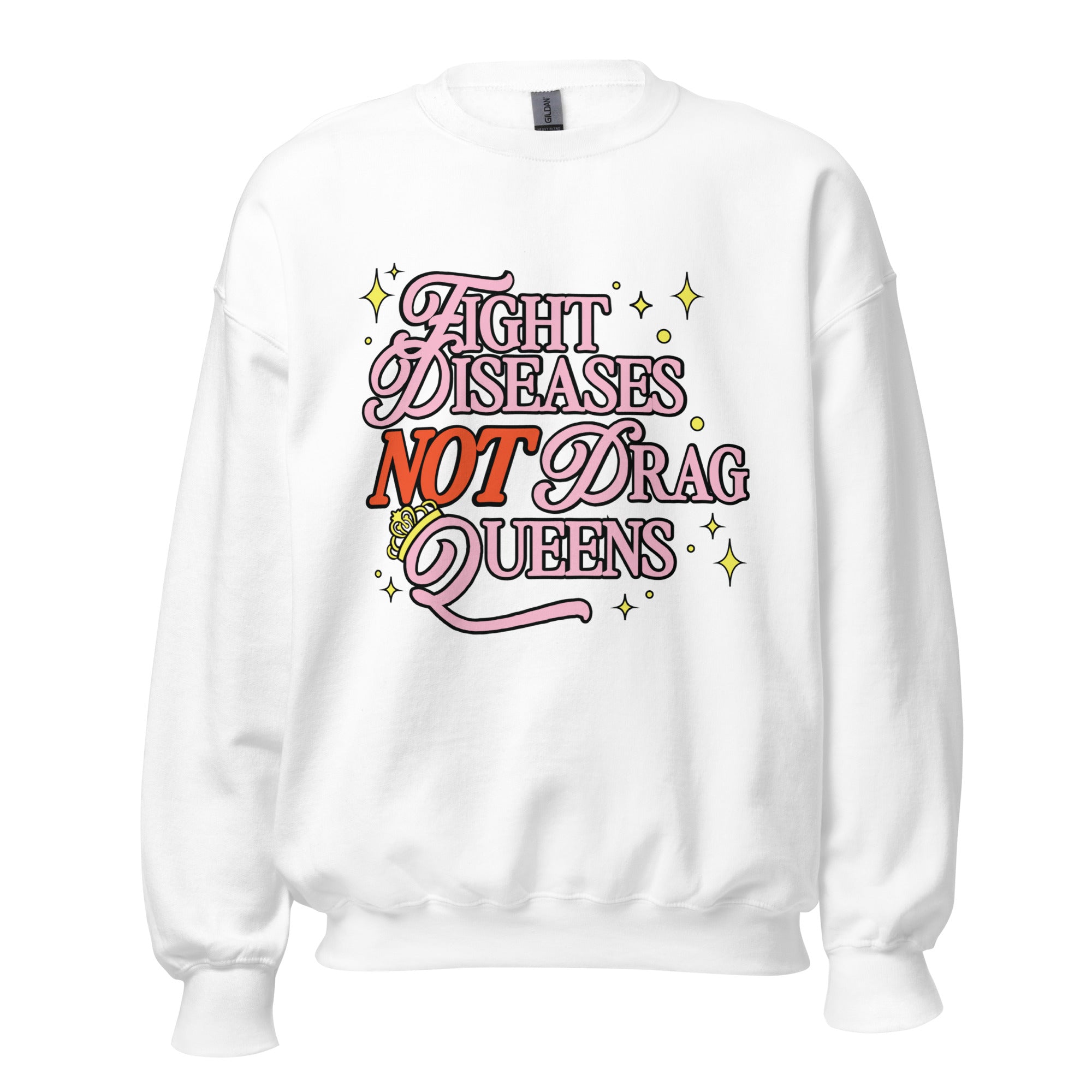 Fight Diseases Not Drag Queens Crewneck