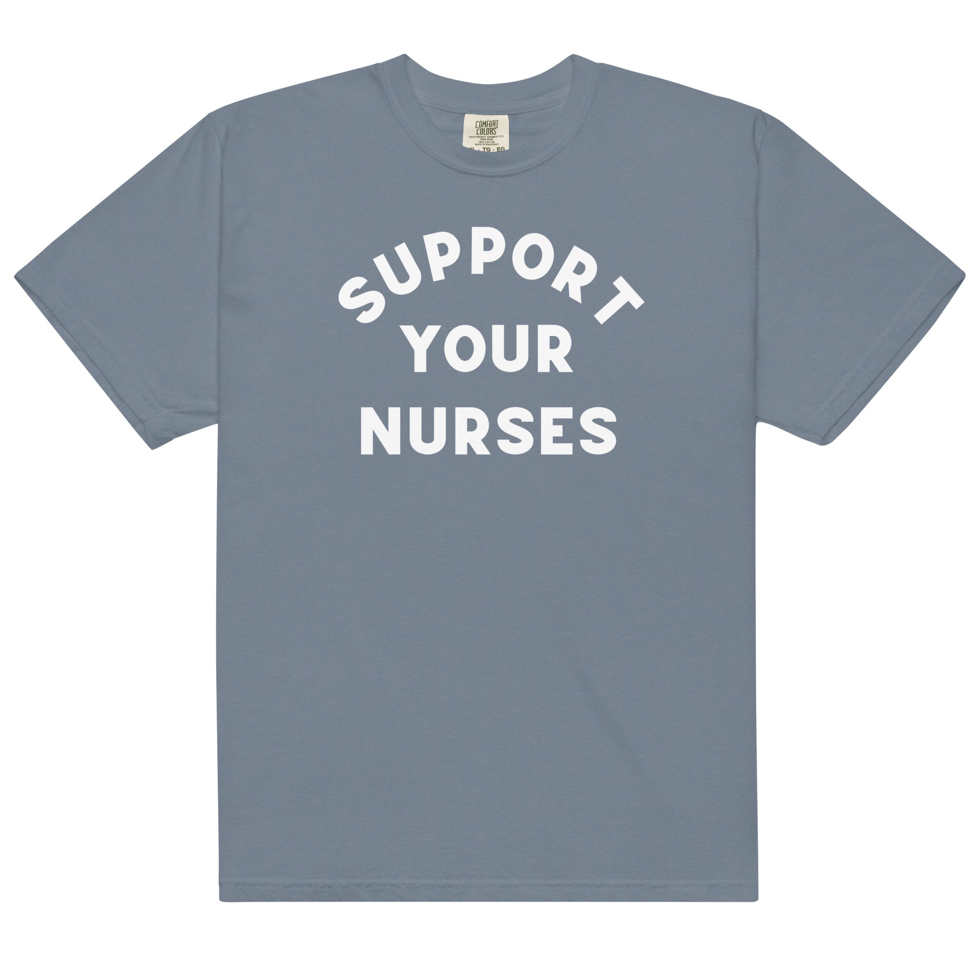 Support Your Nurses - NEW COLORS